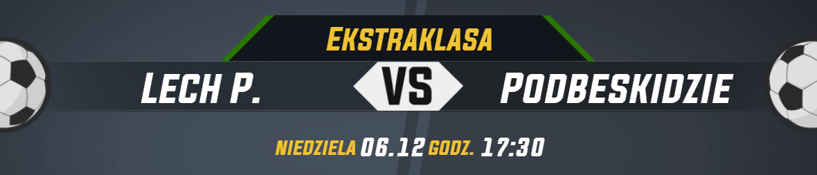 Ekstraklasa_Lech P. vs Podbeskidzie
