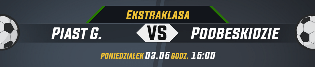 Ekstraklasa_Piast G. vs Podbeskidzie_naglowek_newsa (1)