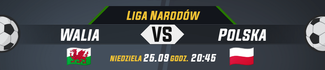 Liga Narodów_Walia vs Polska_naglowek_newsa (1)
