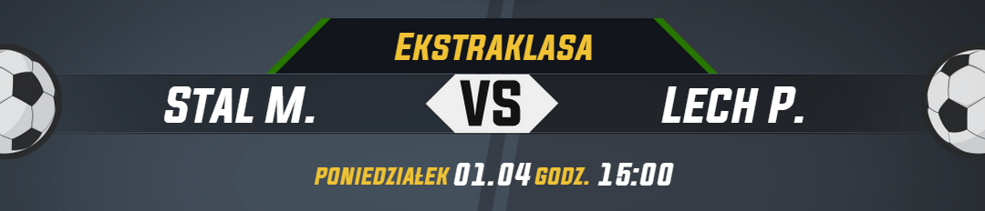Ekstraklasa_Stal M. vs Lech P._naglowek_newsa (1)