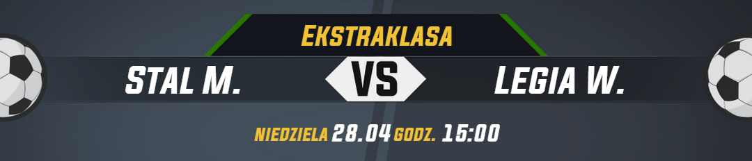 Stal – Legia – 30. kolejka Ekstraklasy